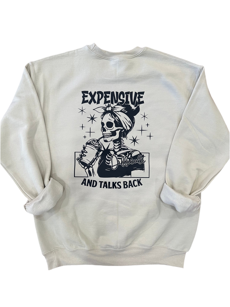 Expensive, Difficult and Talks Back Crew- Sand