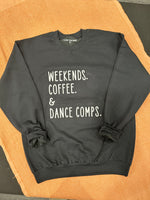 Weekends, Coffee & Dance Comps