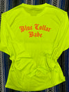 Blue Collar Babe LS Dry Fit- Safety Yellow